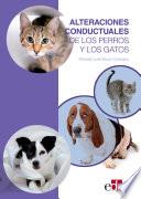 Alteraciones conductuales de los perros y los gatos