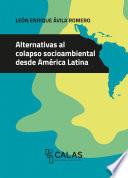 Alternativas al colapso socioambiental desde América Latina