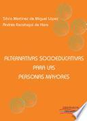 Alternativas socioeducativas para las personas mayores