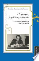 Althusser, la política y la historia