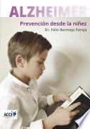 ALZHEIMER - Prevención desde la niñez