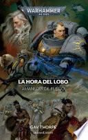 Amanecer de fuego no 03 La Hora del Lobo