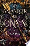 Amanecer de Onyx
