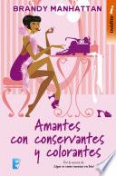 Amantes con conservantes y colorantes