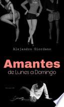 Amantes de Lunes a Domingo: la vida puede ser maliciosamente divertida