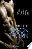 Amar a Jason Thorn