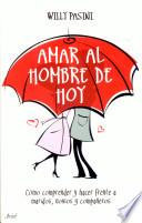 Amar al hombre de hoy