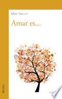 Amar es...