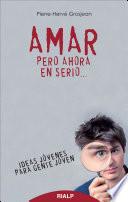 Amar, pero ahora en serio