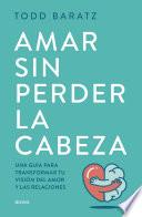 Amar sin perder la cabeza
