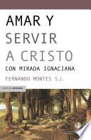 Amar y servir a Cristo