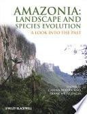 Amazonia: Landscape and Species Evolution