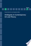 Ambiguity in Contemporary Art and Theory