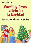 Amelie y Amos celebran la Navidad