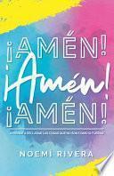 ¡Amén! ¡Amén! ¡Amén!
