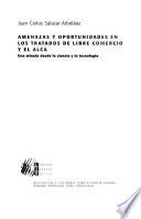 Amenazas y oportunidades en los tratados de libre comercio y el ALCA