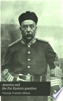 America and the Far Eastern Question