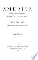 América: historia de su colonización, dominación é independencia, por J. Coroleu (completada por M. Aranda y Sanjuán).