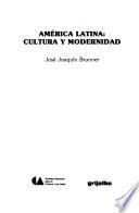 América Latina, cultura y modernidad