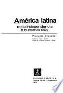 América latina de la independencia a nuestros días