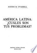 América Latina, ?cuáles son tus problemas?