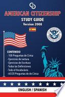 American Citizenship Study Guide - (Version 2008) by Casi Gringos.