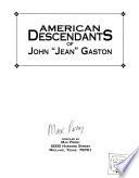 American Descendants of John Jean Gaston