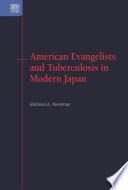 American Evangelists and Tuberculosis in Modern Japan