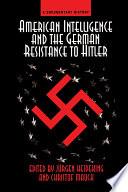 American Intelligence And The German Resistance