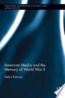 American Media and the Memory of World War II