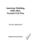 American Mobbing, 1828-1861