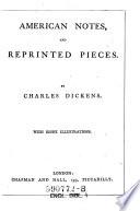 American Notes, and Reprinted Pieces
