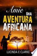 Amie una aventura africana