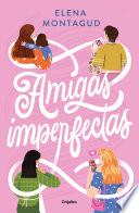 Amigas imperfectas