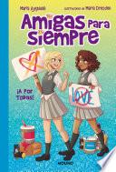 Amigas para siempre 3. ¡A por todas!
