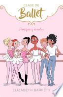 Amigas y rivales (Clase de Ballet 1)
