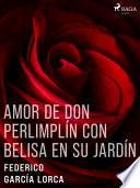 Amor de don Perlimplín con Belisa en su jardín