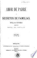 Amor de padre, ó, Secretos de familias