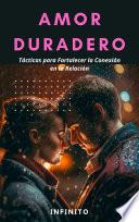 Amor Duradero: Tácticas para Fortalecer la Conexión en la Relación