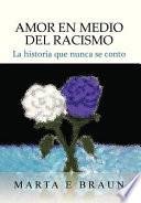 Amor En Medio del Racismo