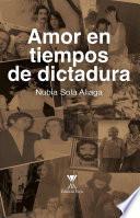Amor en tiempos de dictadura