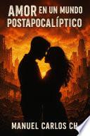 Amor en un Mundo Posapocalíptico