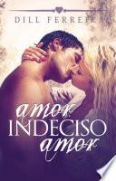 Amor, indeciso amor
