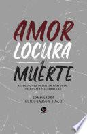 Amor, Locura y muerte