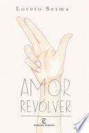 Amor revólver