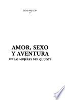 Amor, sexo y aventura en las mujeres del Quijote