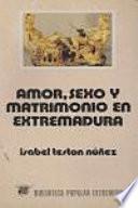 Amor, sexo y matrimonio en Extremadura