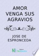 Amor venga sus agravios