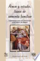 Amor y Estudio. Lazos de Armonía Familiar