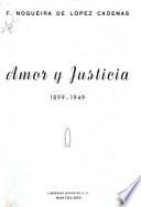 Amor y justicia, 1899-1949